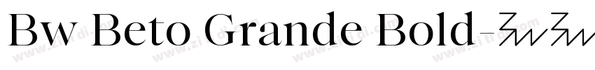 Bw Beto Grande Bold字体转换
